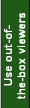 Use out-of-the-box viewers